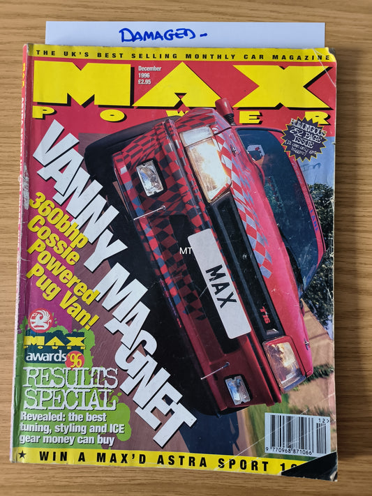 Max Power Magazine December 1996 | 360BHP Cossie Pug Van | Awards Special | Damaged Copy
