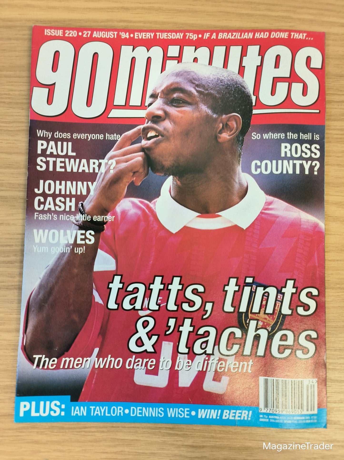 90 Minutes Magazine Issue 220 - 27 August 1994 - Tatts Tints & Taches Paul Stewart Wimbledon