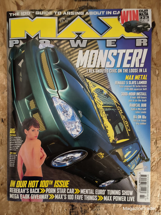 Max Power Magazine - June 2001 - Issue 100 - MONSTER! The F**k-Smutted Civic on the Loose in LA