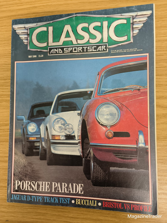 Classic and Sportscar Magazine May 1986 (1155) Porsche Parade Jaguar D-Type Bucciali Bristol V8