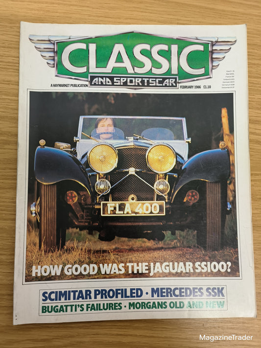 Classic and Sportscar Magazine February 1986 (1155) Jaguar SS100 Scimitar Mercedes SSK Bugatti Morgans