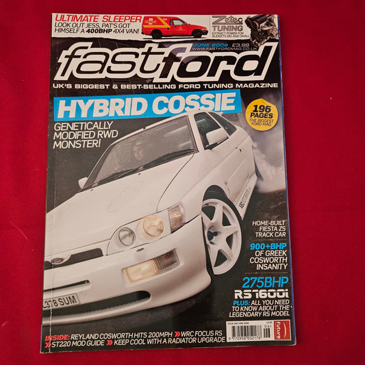 Fast Ford Magazine June 2008 Issue 266 (1232) Hybrid Cossie RS1600i Zetec