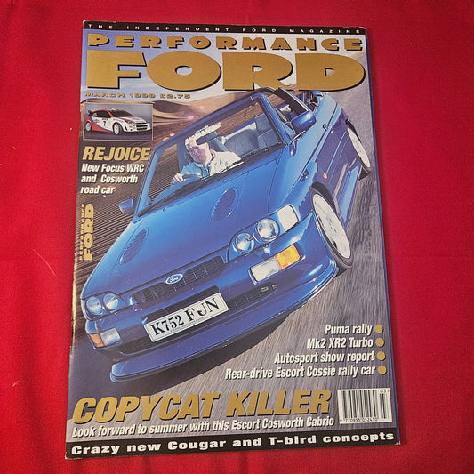 Performance Ford Magazine March 1999 (1240) Escort Cosworth Cabrio Focus WRC XR2