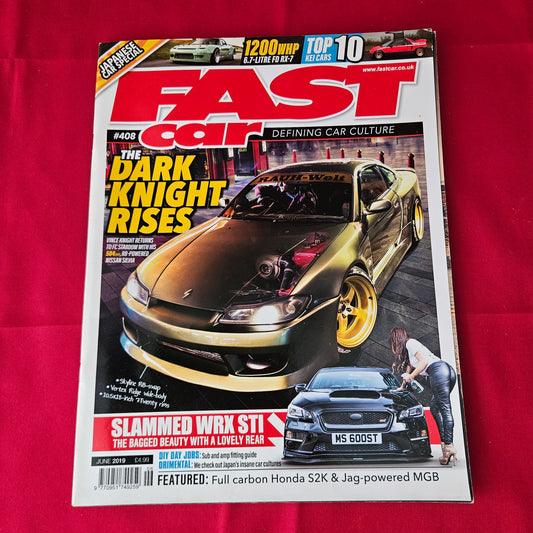 Fast Car Magazine June 2019 #408 (1367) Nissan Silvia S15 Mazda RX-7 WRX STI