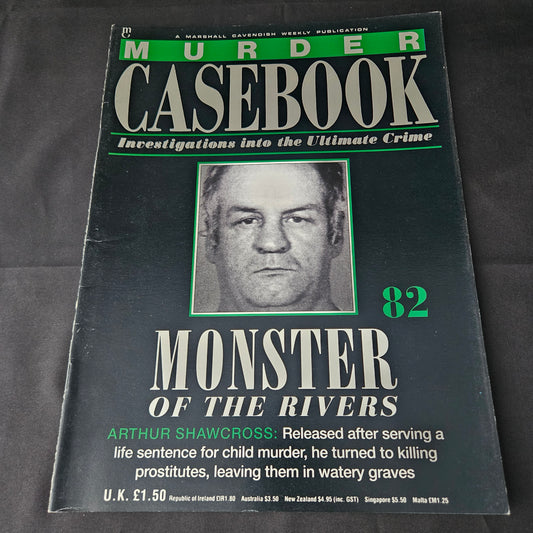 Murder Casebook Magazine No 82 (1406) Monster Of The Rivers Arthur Shawcross True Crime
