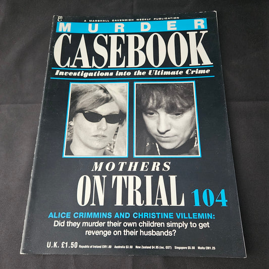 Murder Casebook Magazine No 104 (1406) Mothers On Trial Alice Crimmins Christine Villemin True Crime